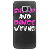 shut up dance with me Samsung Galaxy S7 Edge