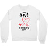 Our First Father's Day! Baby Girl Crewneck Sweatshirt