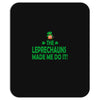 leprechauns made me do it Mousepad