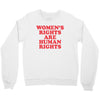 Women's Rights Are Human Rights Crewneck Sweatshirt