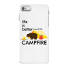 life is better around the campfire iPhone 7 Case