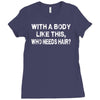 with a body like this who needs hair Ladies Fitted T-Shirt