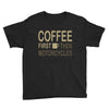 coffee then motorcycles Youth Tee