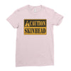 caution skinhead, ideal birthday gift or present Ladies Fitted T-Shirt
