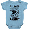 All Men Are Created Equal But Only The Best Are Born In August Baby Onesie