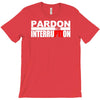 pardon the interruption T-Shirt