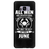 All Men Are Created Equal But Only The Best Are Born In June Samsung Galaxy S8 Plus