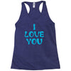 I Love You Racerback Tank