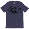 nothing to wear T-Shirt