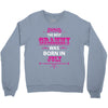 The Best Grammy Was Born In July Crewneck Sweatshirt