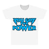 you got the power All Over Men's T-shirt