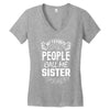 My Favorite People Call Me Sister Women's V-Neck T-Shirt