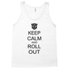 keep calm and roll out Tank Top