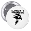 sliding into your dm's like Pin-back button