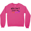 you can't scare me i'm a mother Crewneck Sweatshirt