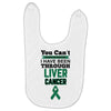 you can't scare or beat me i have been through liver cancer Baby Bibs