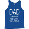 dad the legend Tank Top