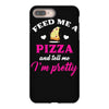 feed me a pizza and tell me i'm pretty iPhone 8 Plus