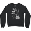 i just want to drink coffee &amp; bake things Crewneck Sweatshirt
