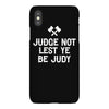 judge not lest ye be judy iPhoneX