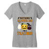 nothing scares me i'm a teacher Women's V-Neck T-Shirt