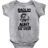 Back Of I Have A Crazy Aunt And I am not Afraid To Use Her Baby Onesie