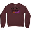 you can't scare me i'm a mother Crewneck Sweatshirt