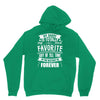 My Daddy Is Totally My Most Favorite Guy of All Time in the History of Unisex Hoodie