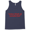 Some Kind Of Wonderful Tank Top