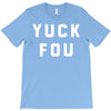 yuck fou T-Shirt