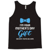 I'm Your Mother's Day Gift Dad Says You Are Welcome Baby Boy Tank Top