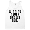 Winning Never Grows Old Tank Top