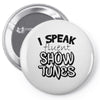 I Speak Fluent Show Tunes Pin-back button