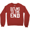 outlaws to the end 4 Crewneck Sweatshirt