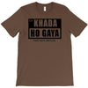 khada ho gaya T-Shirt