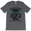 education is the most powerful weapon you can use to change the world T-Shirt
