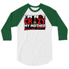 im not insane, ideal birthday gift or present 3/4 Sleeve Shirt