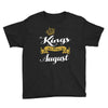 kings are born in august Youth Tee