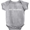 No Trumpism Baby Onesie