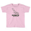 push it (push it real good) Toddler T-shirt