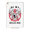 be my beelze bud iPad Mini 4