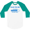 dad to be funny 3/4 Sleeve Shirt