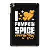 I Love Pumpkin Spice Everything iPad Mini 4