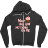 mary has got nothing on me Zipper Hoodie