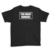 too many humans Youth Tee