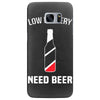 low battery   need beer Samsung Galaxy S7 Edge