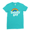 totally gay Ladies Fitted T-Shirt