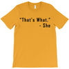 that's what she said quote T-Shirt