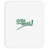 only the best Mousepad
