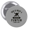 This Is What A Bad Ass Pawpaw Looks Like Pin-back button